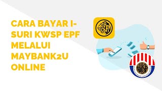 Cara Bayar i Suri KWSP EPF Melalui Maybank2u Online [upl. by Eelime696]