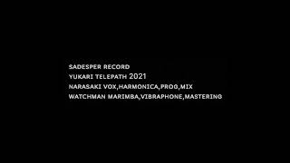 Sadesper Record  Yukari Telepath 2021 [upl. by Trudey]