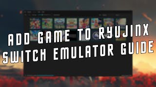 HOW TO ADD GAMES TO RYUJINX EMULATOR  NINTENDO SWITCH EMULATOR ON PC 2024 [upl. by Erinn91]