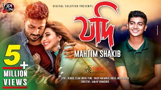 Jodi  যদি  Mahtim Shakib  Robiul Islam Jibon  Bangla New Song 2019  Official Music Video [upl. by Enilatan]