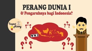 Perang Dunia 1 dan Pengaruhnya bagi Indonesia [upl. by Nnylyram758]