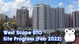 West Scape BTO Construction Progress in 4K Feb 2022 [upl. by Addam]