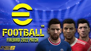 eFootball 2022  PES 6 FireBird 2022 Patch [upl. by Rothenberg827]