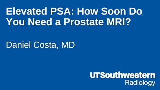 Elevated PSA How Soon Do You Need a Prostate MRI [upl. by Dlaner]