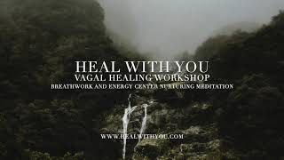 Deep Breathwork and Energy Center Nurturing Meditation  Vagal Healing Workshop  Day Four [upl. by Sladen113]