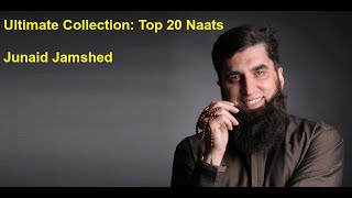 Ultimate Collection Top 20 Heartfelt Naats by Junaid Jamshed  Junaid Jamshed Naats List [upl. by Hafler]