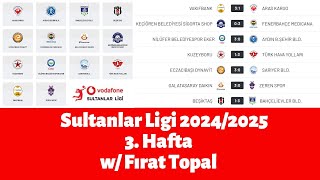 Sultanlar Ligi 20242025 3 Hafta w Fırat Topal [upl. by Landau879]