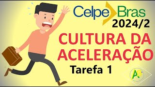 CULTURA DA ACELERAÇÃO  Tarefa 1 CelpeBras 20242  FONETICANDO [upl. by Avitzur]