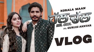 Hul Chul Vlog Korala Maan  Gurlez Akhtar  Desi Crew  Latest Punjabi Song 2022  Speed Records [upl. by Hough603]