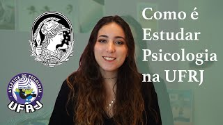 Como é estudar na faculdade de PSICOLOGIA UFRJ matérias estágios campus e universidade [upl. by Harman]