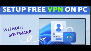 How To SETUP Free VPN on Windows 11 Best Free VPN For Pc 2024 VPN For Windows 11 [upl. by Ennairod902]