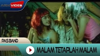 Pas Band  Malam Tetaplah Malam  Official Video [upl. by Nylessej]