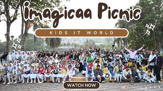 Imagicaa Picnic  KIDS IT WORLD [upl. by Dilisio]