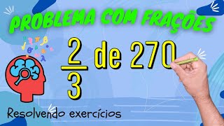 RESOLVENDO PROBLEMAS COM FRAÇÕES  Como interpretar o exercício corretamente [upl. by Keiryt]