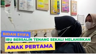 Ibu bersalin tenang sekali melahirkan anak pertama [upl. by Boser]