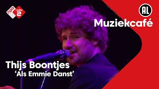 Thijs Boontjes  Als Emmie Danst  NPO Radio 2 [upl. by Baillieu]