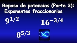 55 Repaso de potencias Parte 3 exponentes fraccionarios [upl. by Worrad]