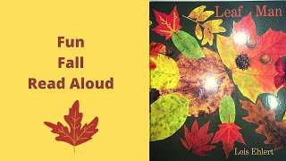 Fall Read Aloud 🍁 Leaf Man 🍁 Children’s Book 🍁 By Lois Ehlert [upl. by Nnylatsyrc]