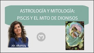 ASTROLOGÍA Y MITOLOGÍA PISCIS Y EL MITO DE DIONISO [upl. by Llertnov]