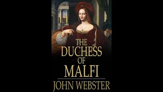 The Duchess of Malfi by John Webster  Audiobook [upl. by Erlin399]