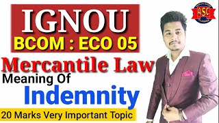 IGNOU ECO 05 MEANING OF INDEMNITY LAW UNIT 9 ECO 05 BCOM ECO 05 MERCANTILE LAW EXAM IGNOU MCOM [upl. by Niknar]