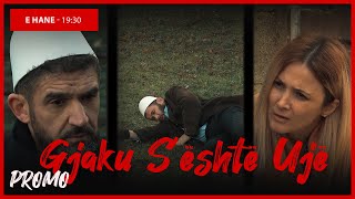 Promo  Gjaku Sështë Ujë  Episodi 17 Traditat Shqiptare [upl. by Ainehs398]