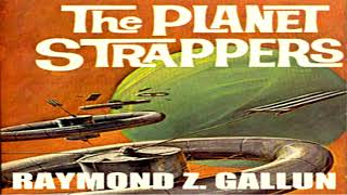 The Planet Strappers ♦ By Raymond Z Gallun ♦ Science Fiction ♦ Full Audiobook [upl. by Suivatram]