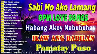 OPM Relaxing music  Best of OPM Love Songs 2024 🎶 Tagalog Love Songs 2024 [upl. by Ajin]