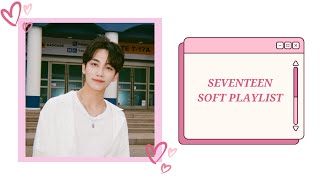 SEVENTEEN SOFT PLAYLISTsongs for relaxing [upl. by Merp]