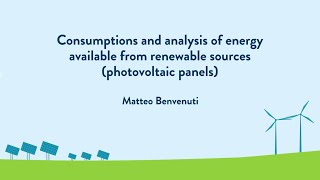 Consumptions and analysis of energy available from renewable sources  Matteo Benvenuti [upl. by Jeffers]