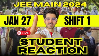 JEE Main 2024  Session  1 27Jan1st Shift  Live Student Reaction  Toughness Analysis [upl. by Ylevol]