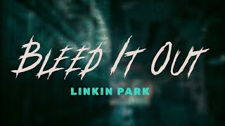 linkin park  bleed it out lyrics [upl. by Ycam694]