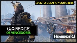 Warface Desafio dos Youtubers  Vencedores [upl. by Hassett228]