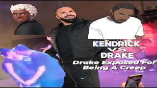 Drake Exposed For Being A Creep Before His Beef With Kendrick Lamar [upl. by Joseph951]