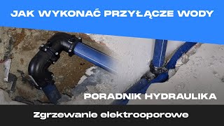 Jak wykonać przyłącze wodne  ZGRZEWANIE ELEKTROOPOROWE  przyłączewody [upl. by Nelda]