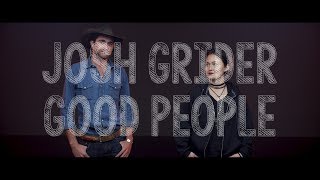 Josh Grider  Good People Official Music Video 4k [upl. by Jotham]