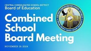 Combined School Board Meeting November 19 2024 [upl. by Dnalrah754]