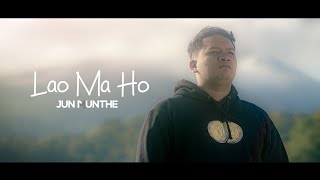 Jun Munthe  Lao Ma Ho Official Music Video [upl. by Annetta8]