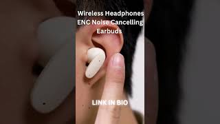 Wireless Headphones ENC Noise Cancelling Earbuds [upl. by Newol]