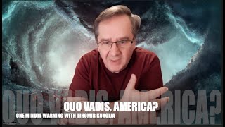 Quo Vadis America  Tihomir Kukolja [upl. by Aikahc981]