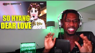 SO HYANG DEAR LOVE  KING OF THE MASKED SINGER  SINGER REACTION [upl. by Atiluj]