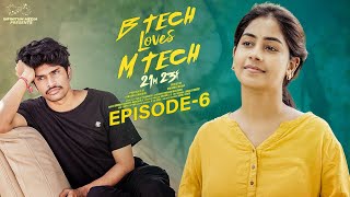 B Tech Loves M Tech  Episode  6  Madhan Majji  Deepa Rathod  Infinitum Media [upl. by Aynnat]