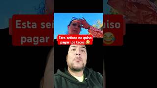 No quiso pagar la taquiza que porque solo eran 42 y los tacos eran para 50 taquiza tacos fyp fy [upl. by Isabella436]