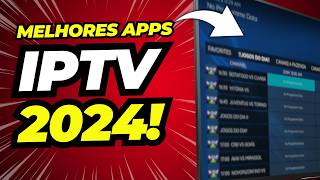 ESSES NÃO TRAVAM MELHORES APPS DE IPTV 2024 [upl. by Derwon792]