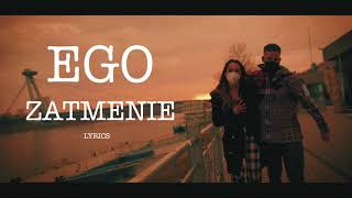 EGO  Zatmenie Official Lyrics Video [upl. by Lyrak]