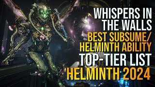 THE BEST HELMINTHSUBSUME ABILITIES THAT WILL MAKE YOUR WARFRAMES GODTIER  2024 [upl. by Mcgruter399]