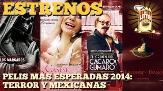 Películas  esperadas 2014 Terror y Mexicanas [upl. by Arol100]