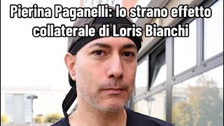 Pierina Paganelli lo strano effetto collaterale di Loris Bianchi [upl. by Aneleairam]