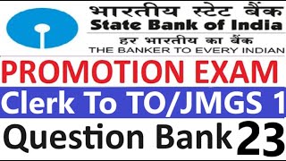 SBI Clerk To Officer TO amp JMGS 1 Promotion Exam Clerk To Officer Question Bank 23 [upl. by Gnod]