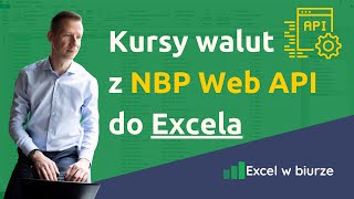 Kursy walut NBP w Excelu dane bieżące i historyczne z API [upl. by Elleirua728]